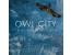 Owl City - Unbelievable (feat. Hanson)