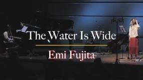 Emi Fujita - The Water  Is Wide (2021)