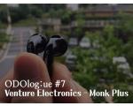 [AE6-리뷰] Venture Electronics - Monk Plus