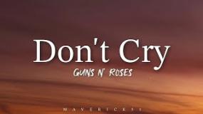 Guns N' Roses - Don't Cry