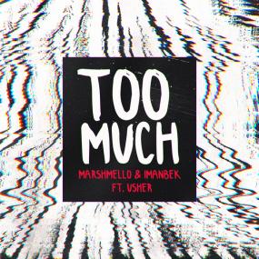 too much - imanbek & 마쉬멜로우 (feat Usher)