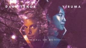 THE DARK TENOR - Call on me feat. YIRUMA