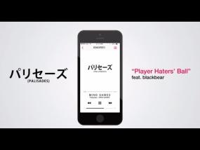 Palisades - Player Haters' Ball(feat. blackbear)