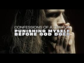 Confessions of a Traitor - Punishing Myself Before God Does